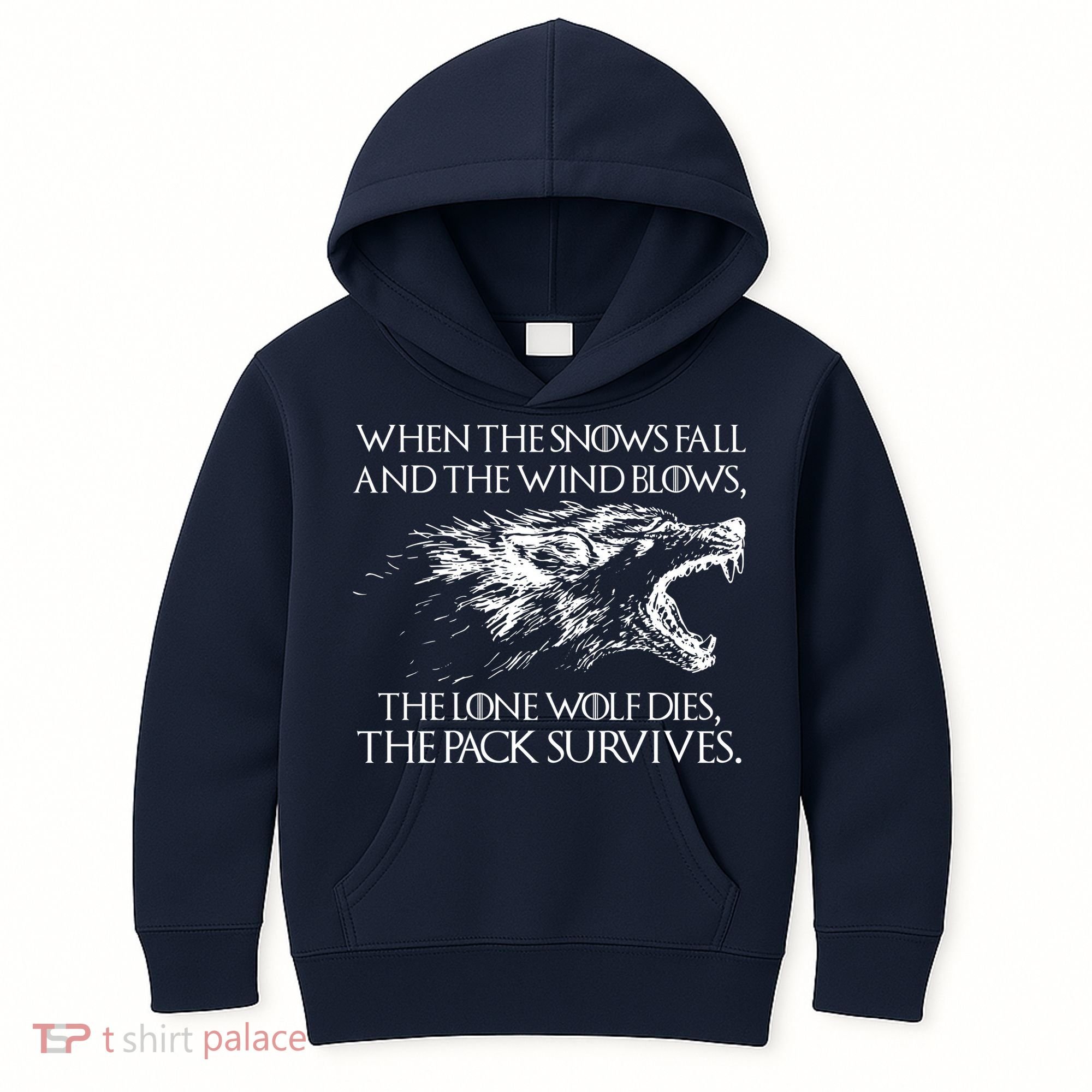 When The Snows Fall The Lone Wolf Dies But the Pack Survives Logo Kids Hoodie