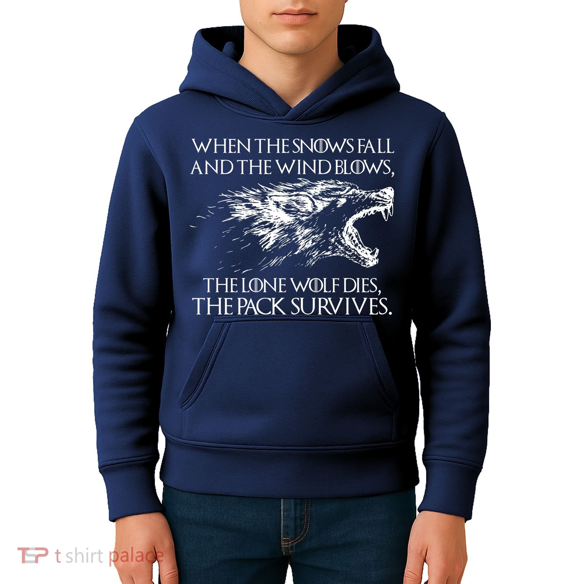 When The Snows Fall The Lone Wolf Dies But the Pack Survives Logo Kids Hoodie