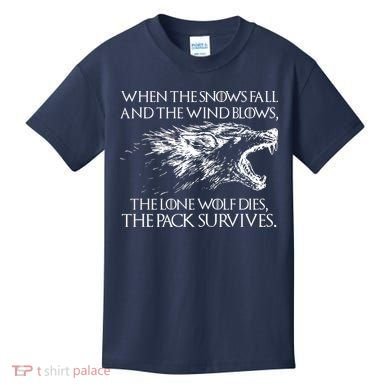When The Snows Fall The Lone Wolf Dies But the Pack Survives Logo Kids T-Shirt
