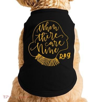 When There Are Nine RBG Quote Ruth Bader Ginsburg Tribute Doggie Tank