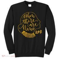 When There Are Nine RBG Quote Ruth Bader Ginsburg Tribute Sweatshirt thumb 0