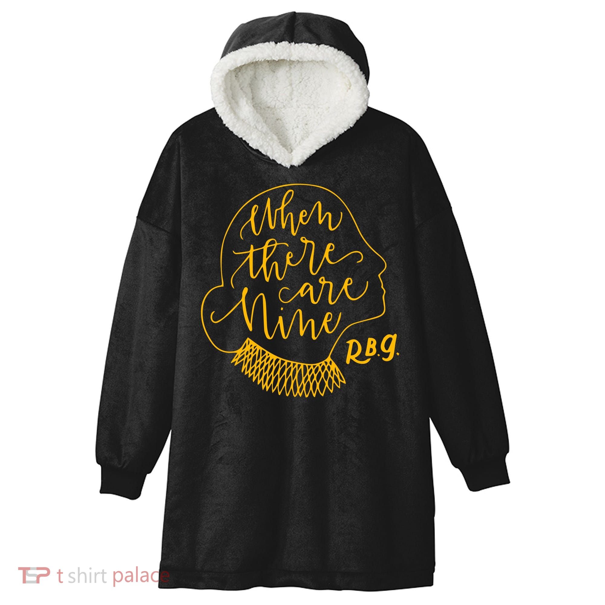 When There Are Nine RBG Quote Ruth Bader Ginsburg Tribute Hooded Wearable Blanket