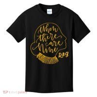 When There Are Nine RBG Quote Ruth Bader Ginsburg Tribute Kids T-Shirt thumb 0