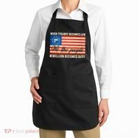 When Tyranny Becomes Law Rebellion Becomes Duty Apron thumb 2