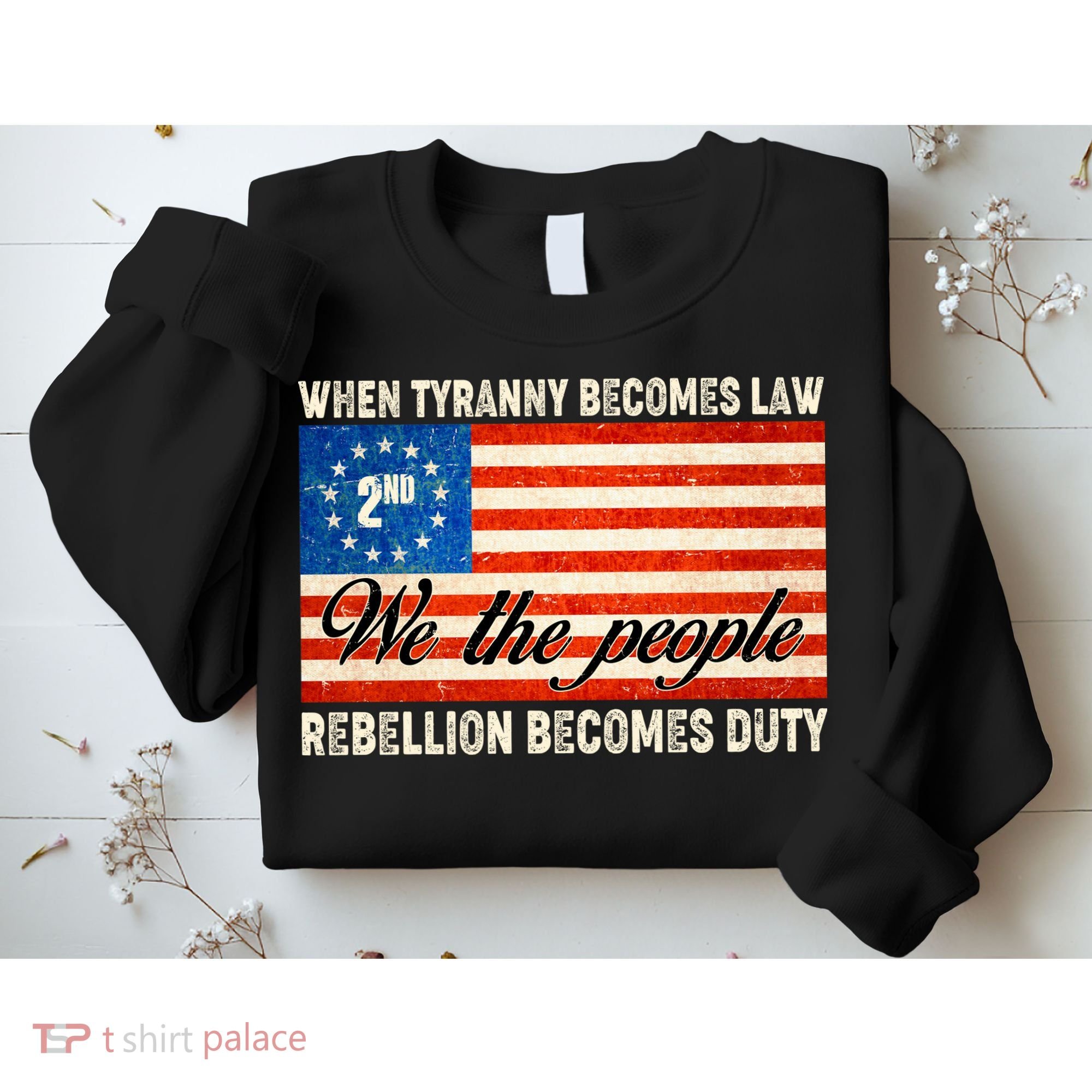 When Tyranny Becomes Law Rebellion Becomes Duty Sweatshirt