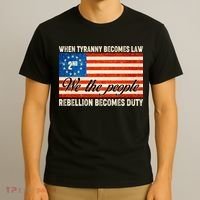 When Tyranny Becomes Law Rebellion Becomes Duty T-Shirt thumb 3
