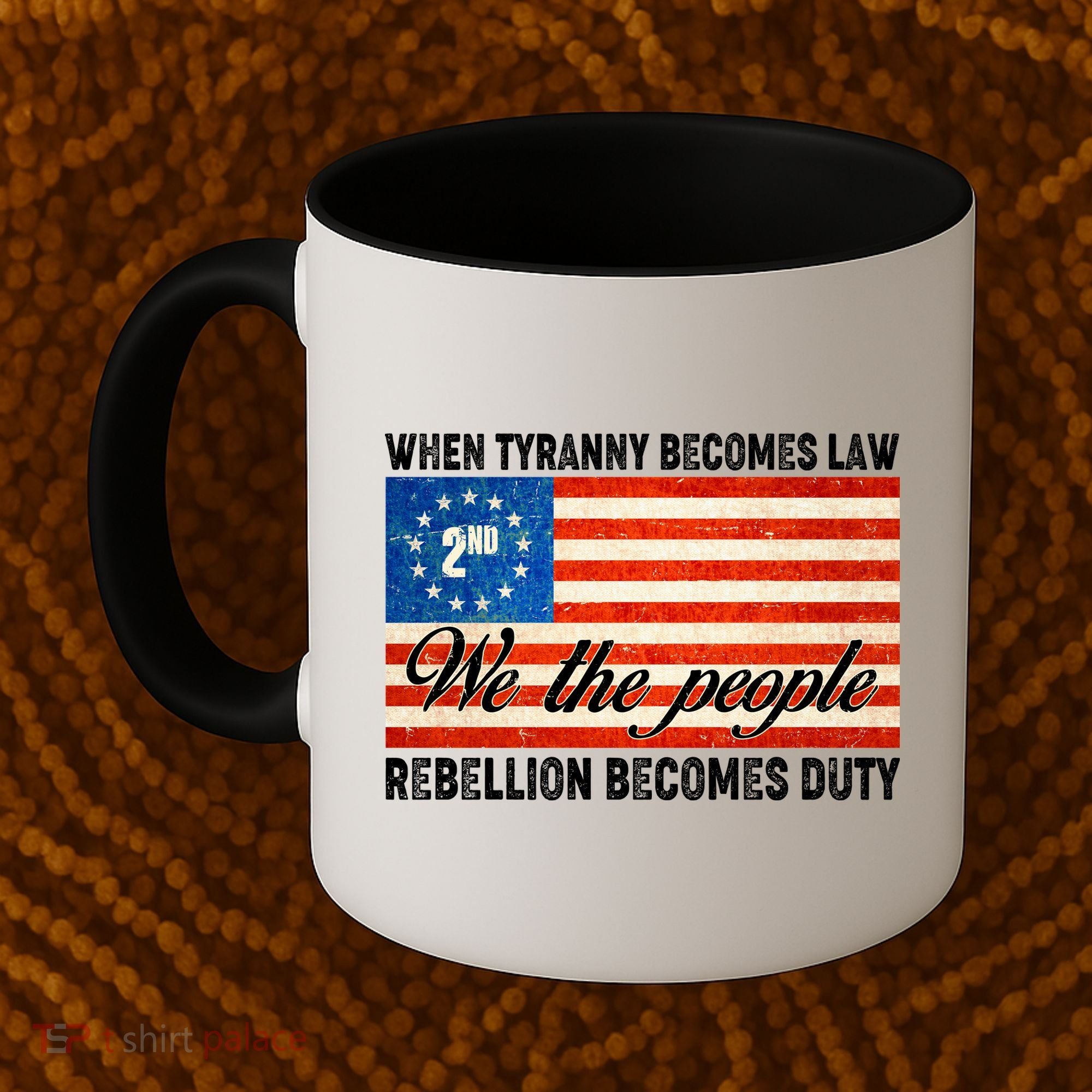 When Tyranny Becomes Law Rebellion Becomes Duty Coffee Mug