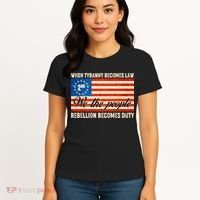 When Tyranny Becomes Law Rebellion Becomes Duty Women's T-Shirt thumb 4