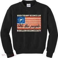When Tyranny Becomes Law Rebellion Becomes Duty Kids Sweatshirt thumb 0