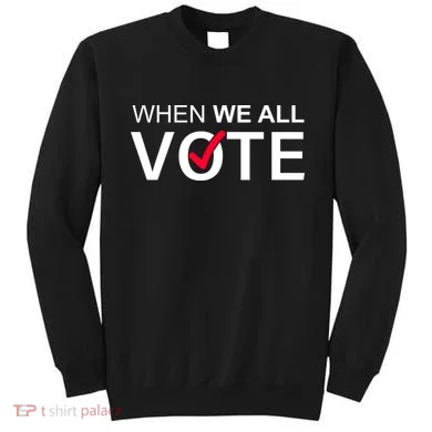 When We All Vote Midterms Sweatshirt