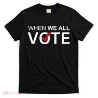 When We All Vote Midterms T-Shirt thumb 0