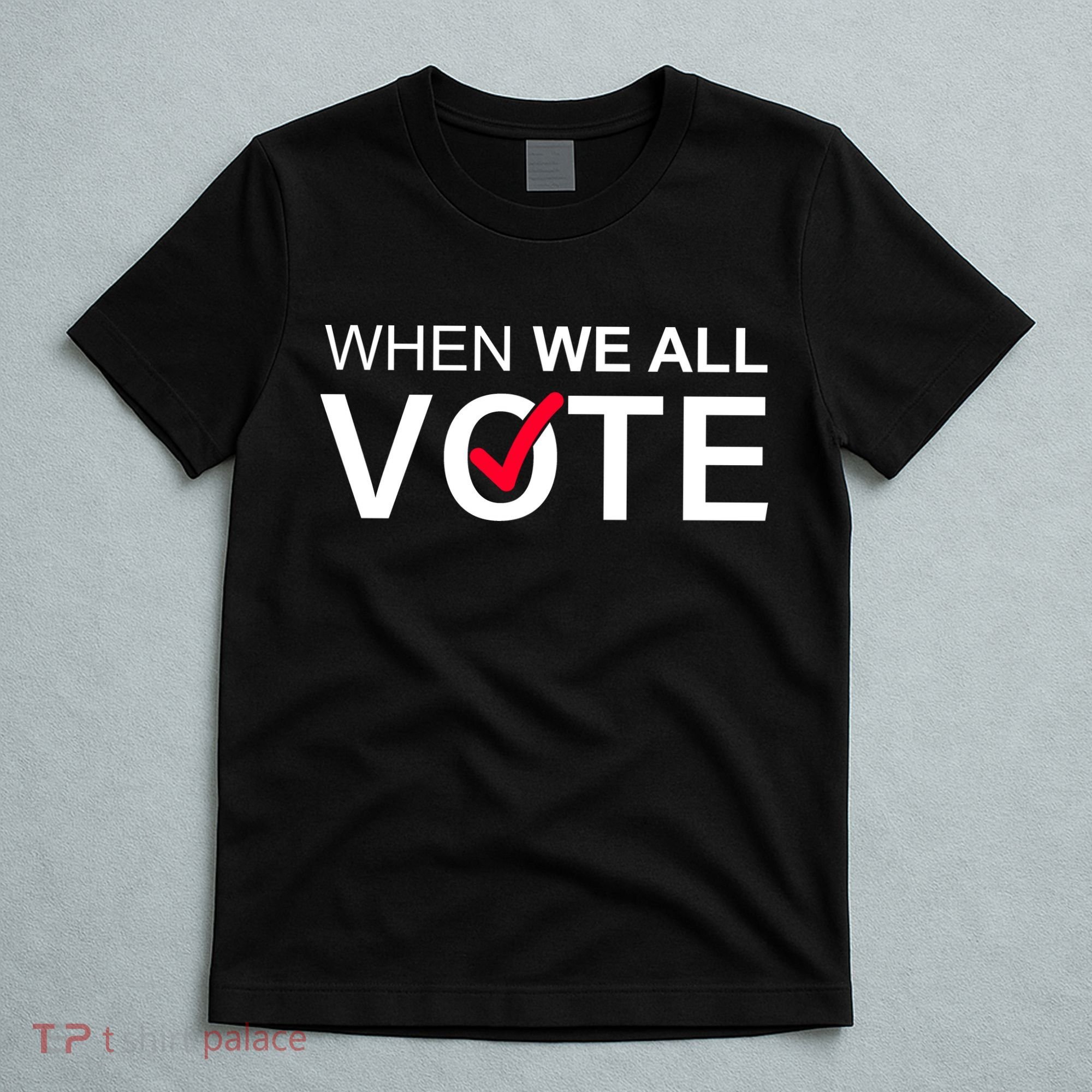 When We All Vote Midterms T-Shirt