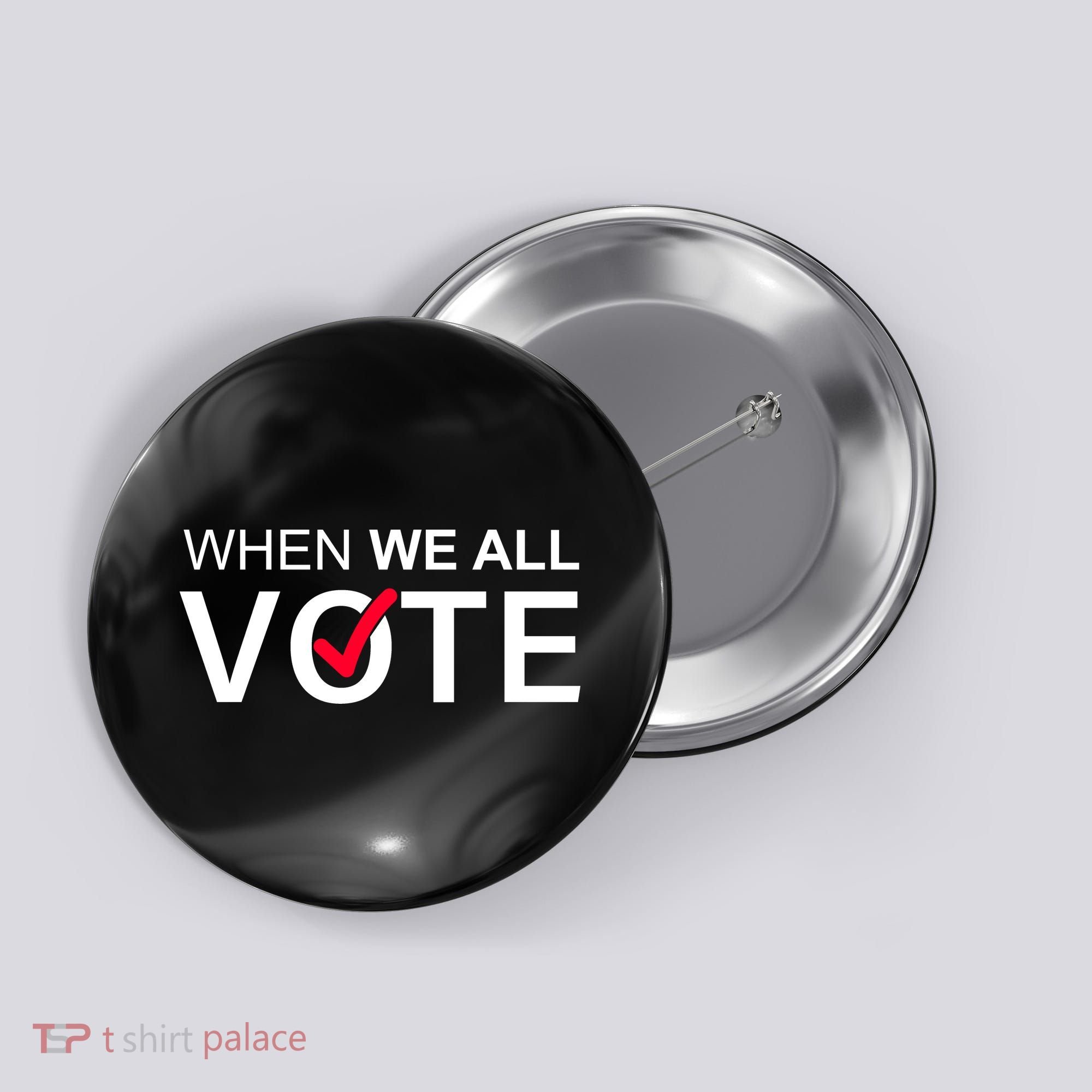 When We All Vote Midterms Button