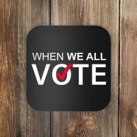 When We All Vote Midterms Coaster thumb 0