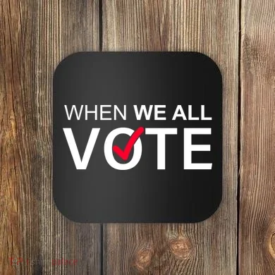 When We All Vote Midterms Coaster