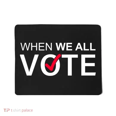 When We All Vote Midterms Mousepad