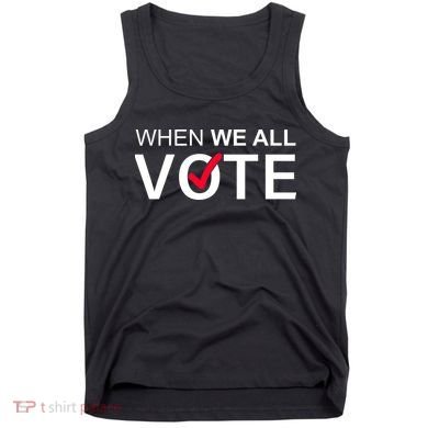 When We All Vote Midterms Tank Top