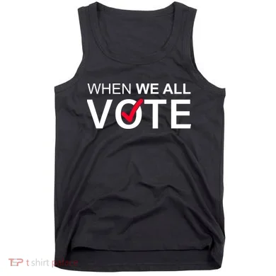 When We All Vote Midterms Tank Top