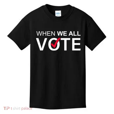 When We All Vote Midterms Kids T-Shirt