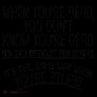 When You're Dead Funny Stupid Saying Coffee Mug thumb 5