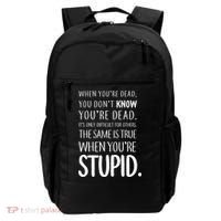When You're Stupid Funny Statement Backpack thumb 0