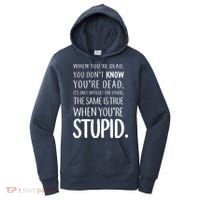 When You're Stupid Funny Statement Women's Hoodie thumb 0