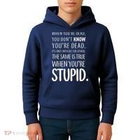 When You're Stupid Funny Statement Kids Hoodie thumb 4