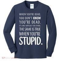 When You're Stupid Funny Statement Kids Long Sleeve Shirt thumb 0