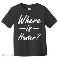Where Is Hunter Toddler T-Shirt thumb 0