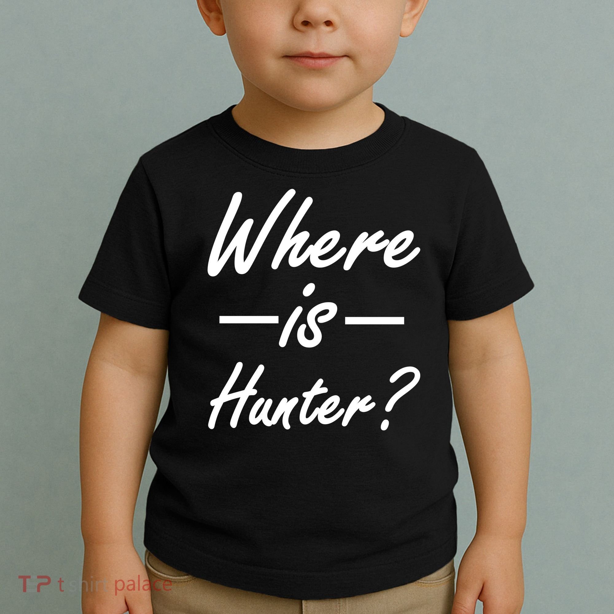 Where Is Hunter Toddler T-Shirt