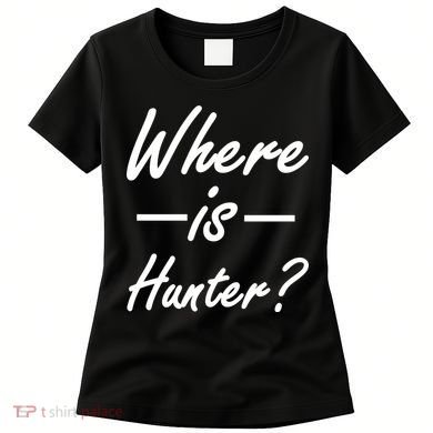 Where Is Hunter Women's T-Shirt