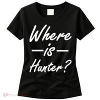Where Is Hunter Women's T-Shirt thumb 0