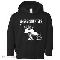Where Is Hunter Political Humor Pro Trump Toddler Hoodie thumb 0