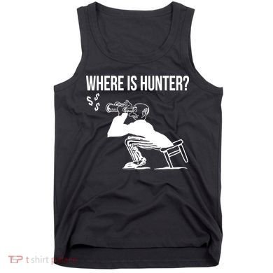 Where Is Hunter Political Humor Pro Trump Tank Top