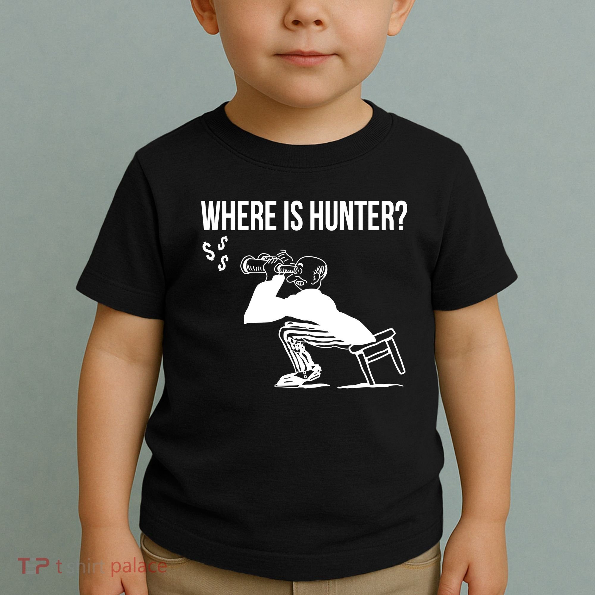Where Is Hunter Political Humor Pro Trump Toddler T-Shirt