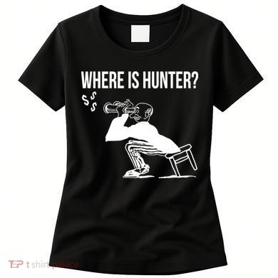 Where Is Hunter Political Humor Pro Trump Women's T-Shirt