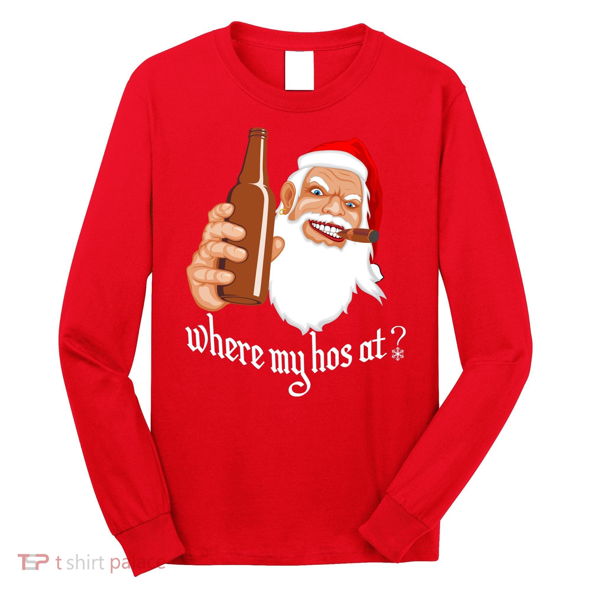 Where My Hos At? Christmas Long Sleeve Shirt