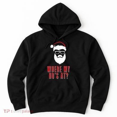Where My Ho's At? Funny Xmas Hoodie