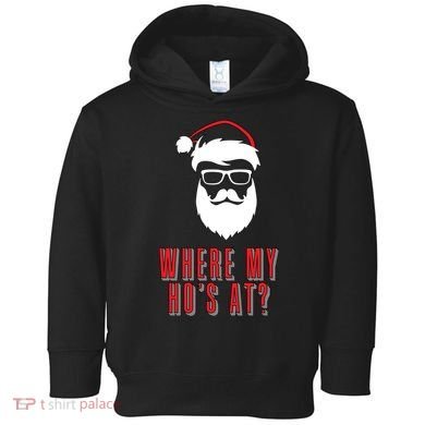 Where My Ho's At? Funny Xmas Toddler Hoodie