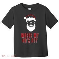 Where My Ho's At? Funny Xmas Toddler T-Shirt thumb 0