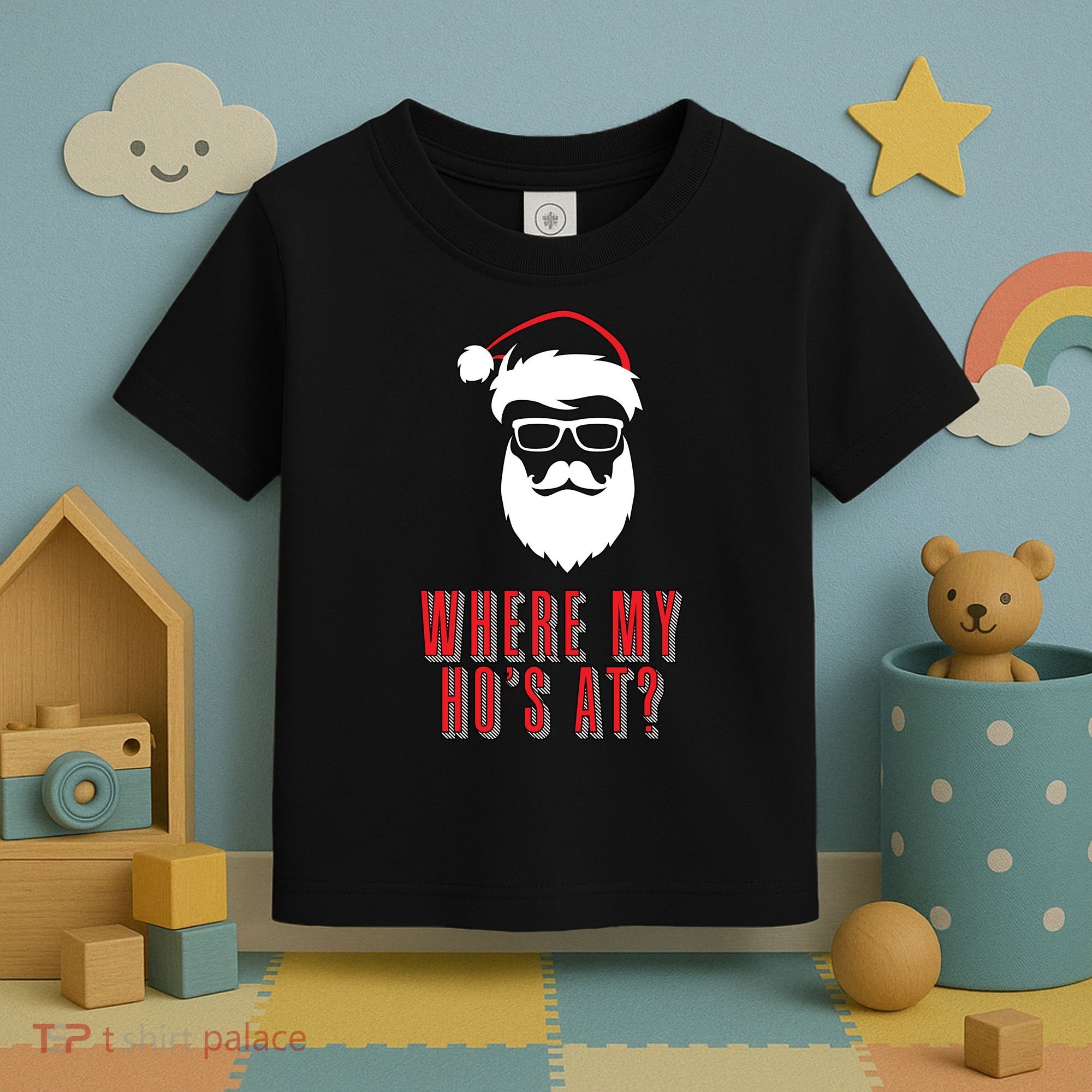 Where My Ho's At? Funny Xmas Toddler T-Shirt