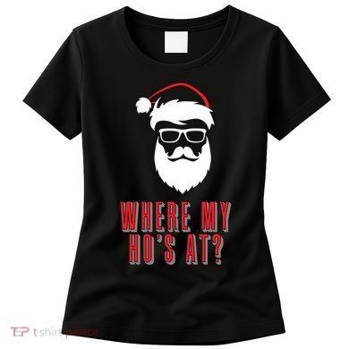Where My Ho's At? Funny Xmas Women's T-Shirt