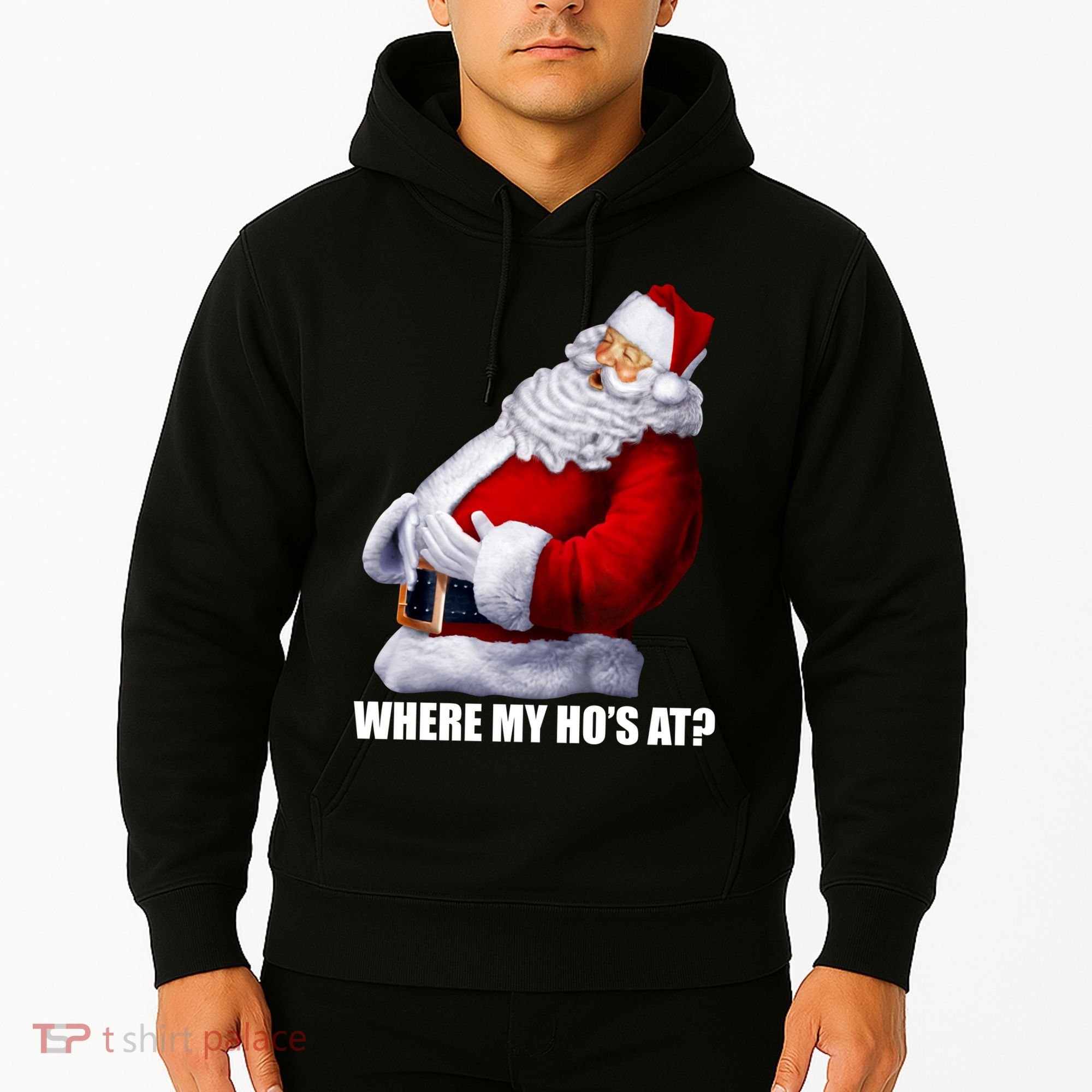 Where My Ho's At? Santa Quote Hoodie