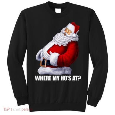 Where My Ho's At? Santa Quote Sweatshirt