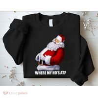 Where My Ho's At? Santa Quote Sweatshirt thumb 2
