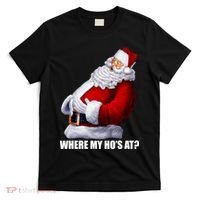 Where My Ho's At? Santa Quote T-Shirt thumb 0