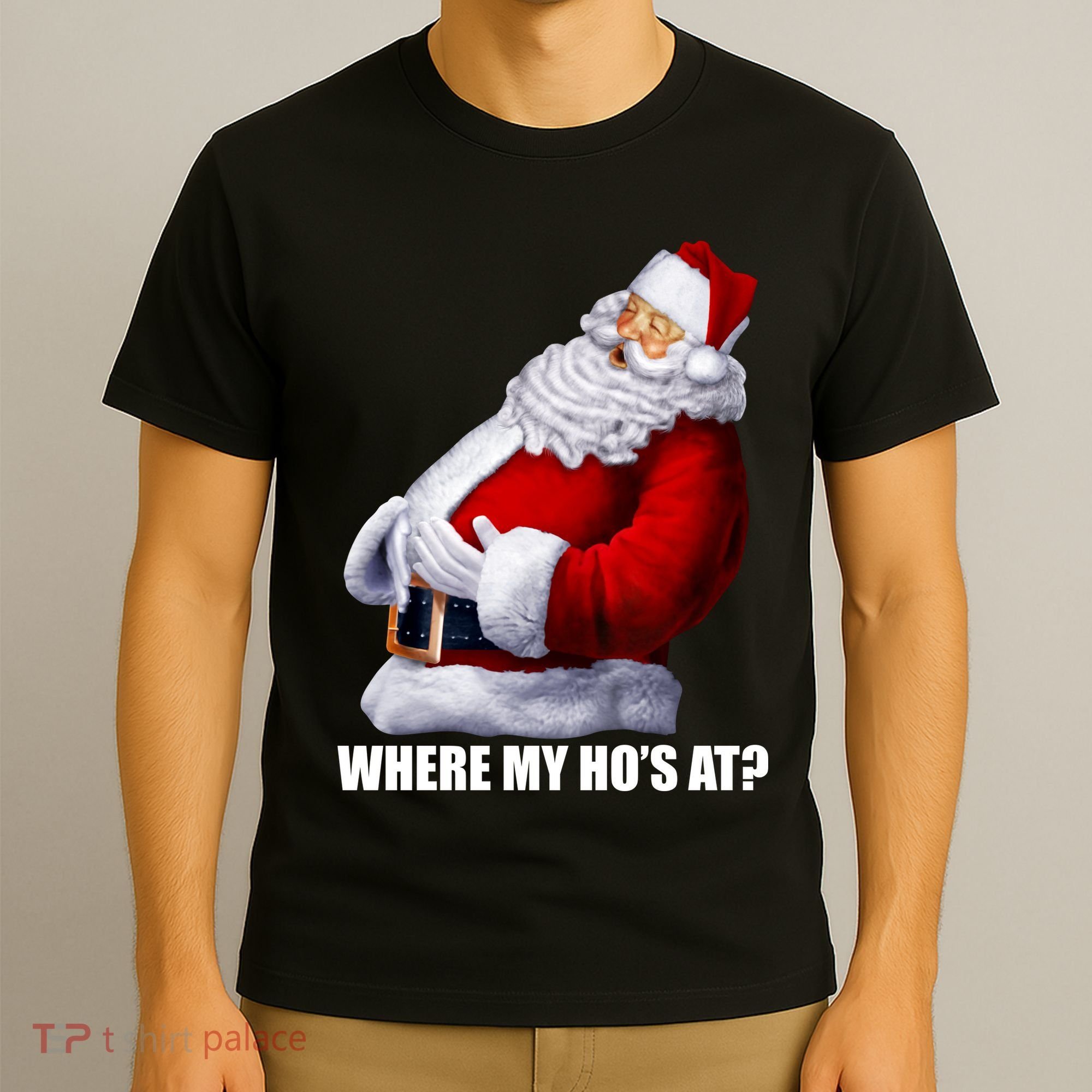 Where My Ho's At? Santa Quote T-Shirt