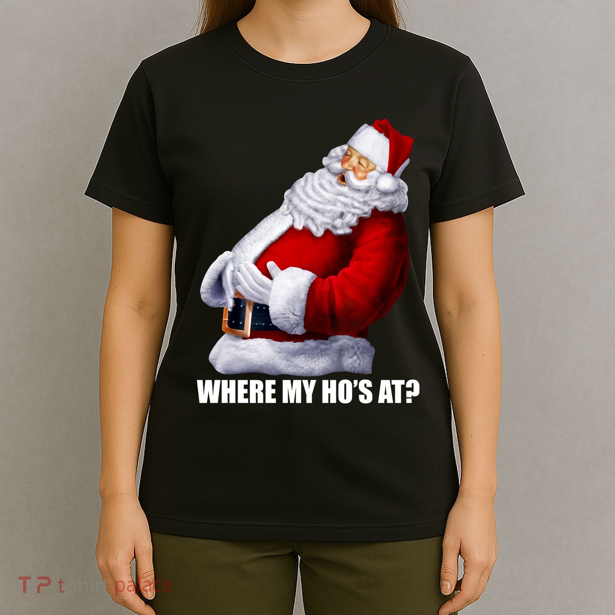 Where My Ho's At? Santa Quote T-Shirt