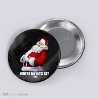 Where My Ho's At? Santa Quote Button thumb 0
