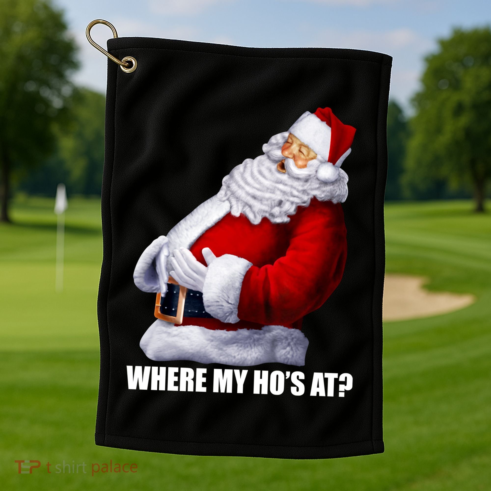 Where My Ho's At? Santa Quote Golf Towel